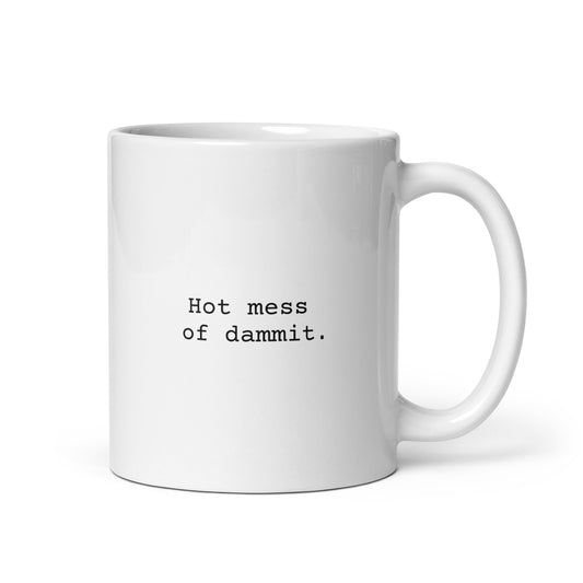 Hot Mess of Dammit Mug