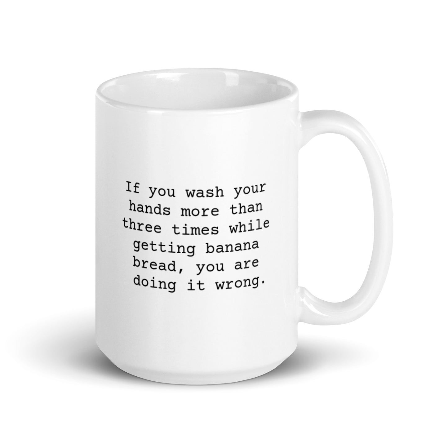 You Are Doing Banana Bread Wrong Mug