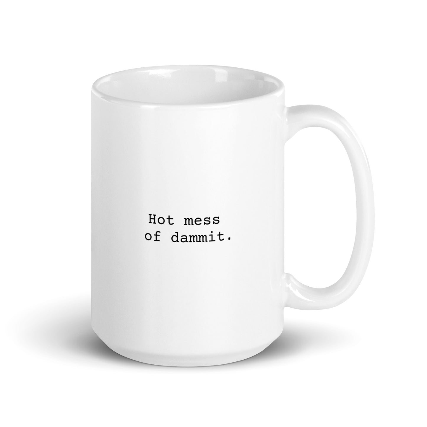 Hot Mess of Dammit Mug