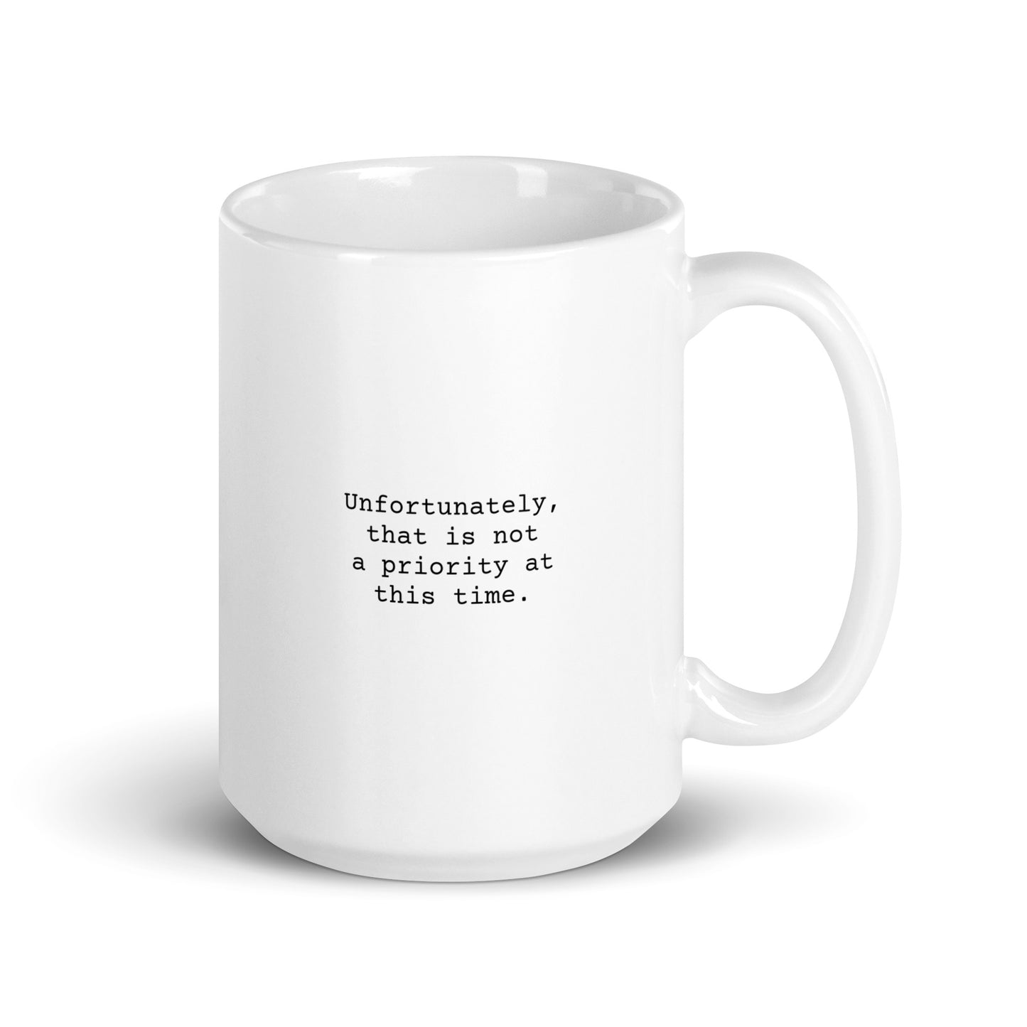 That Is Not a Priority Mug